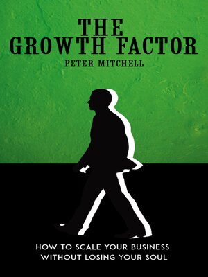 cover image of The Growth Factor--How to Scale Your Business Without Losing Your Soul